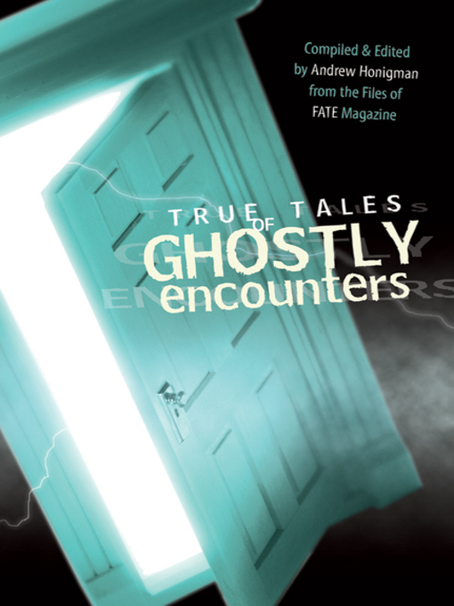 Title details for True Tales of Ghostly Encounters by Andrew Honigman - Available